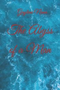 The Abyss of a Man