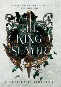 The King Slayer