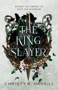 Bokomslag för "The King Slayer"