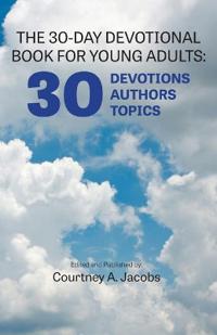 The 30-Day Devotional Book for Young Adults