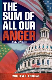 Bokomslag för "The Sum of All Our Anger"