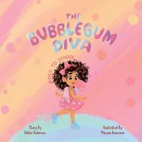 The Bubblegum Diva Goes to School