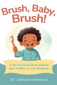 Brush, Baby, Brush!