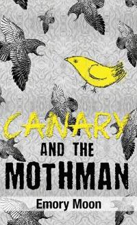 Bokomslag for "Canary and the Mothman"