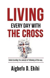 Bokomslag för "Living Every Day with the Cross"