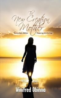 The New Creation Mother