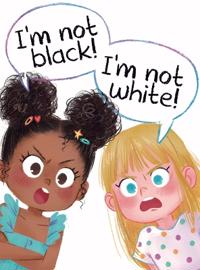 Bokomslag for "I'm Not Black! I'm Not White!"