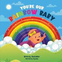 You're Our Rainbow Baby
