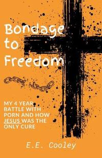 Bondage to Freedom