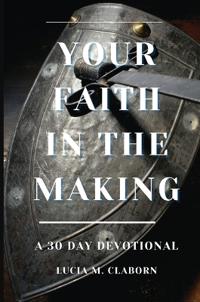 Your Faith In The Making