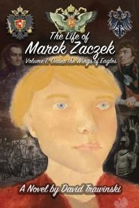 Bokomslag för "The Life of Marek Zaczek Volume 1"