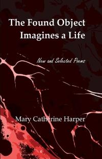 The Found Object Imagines a Life