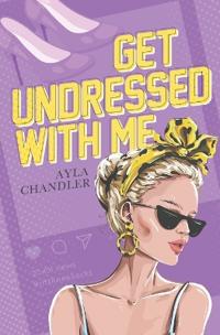 Get Undressed With Me