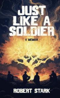 Bokomslag för "Just Like a Soldier"