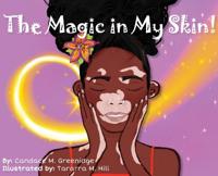 The Magic in My Skin!