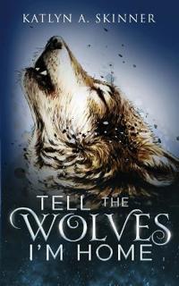 Tell The Wolves I'm Home