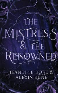 The Mistress & The Renowned