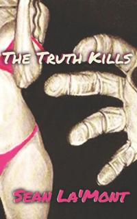 The Truth Kills
