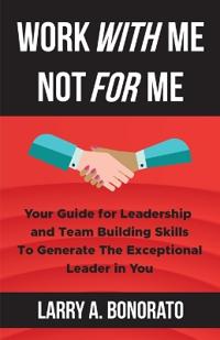 Work with Me Not for Me