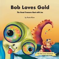 Bob Loves Gold