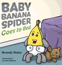 Bokomslag för "Baby Banana Spider Goes to Bed"