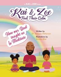 Kai & Zoe Find Their Calm