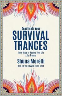 Deactivate Your Survival Trances