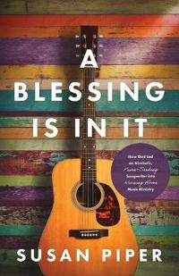 A Blessing Is in It