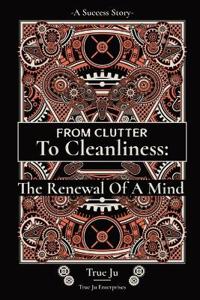 From Clutter To Cleanliness