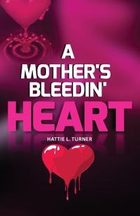 Bokomslag för "A Mother's Bleedin' Heart"