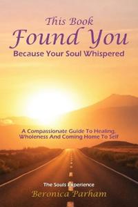 This Book Found You Because Your Soul whispered