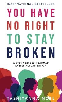 You Have No Right to Stay Broken