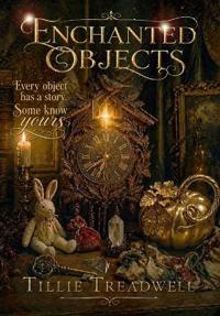 Enchanted Objects