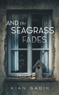 And the Seagrass Fades