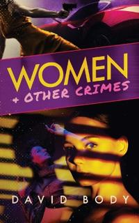 Women and Other Crimes