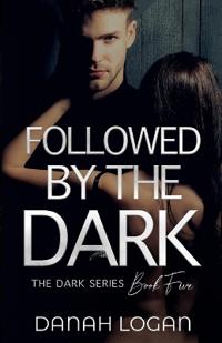Followed by the Dark