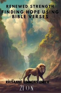 Renewed Strength Finding Hope Using Bible Verses