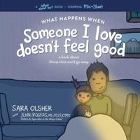 What Happens When Someone I Love Doesn't Feel Good