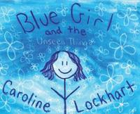Blue Girl and the Unseen Thing