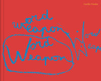 Cecilia Vicuña: Word Weapons