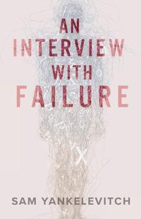 An Interview with Failure