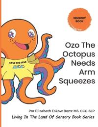 Ozo The Octopus Needs Arm Squeezes