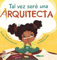 Bokomslag for "Tal vez seré una Arquitecta"