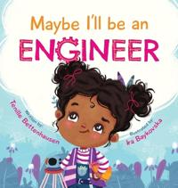 Bokomslag för "Maybe I'll Be an Engineer"