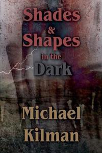 Shades & Shapes in the Dark