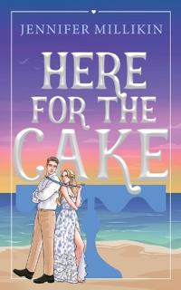 Here For The Cake
