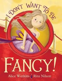 Bokomslag for "I Don't Want to Be Fancy"