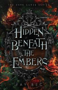 Bokomslag for "Hidden Beneath The Embers"