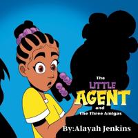 Bokomslag för "The Little Agent and The Three Amigas"