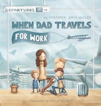 When Dad Travels for Work